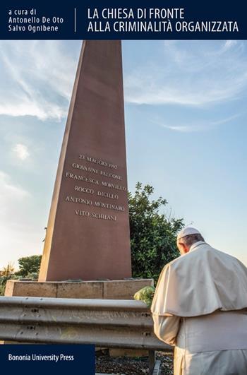 La Chiesa di fronte alla criminalità organizzata  - Libro Bononia University Press 2019, Biblioteca | Libraccio.it