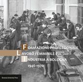 Formazione professionale, lavoro femminile e industria a Bologna (1946-1970)