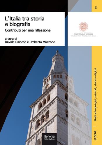 L'Italia tra storia e biografia. Contributi per una riflessione  - Libro Bononia University Press 2020, DISCI. Archeologia | Libraccio.it