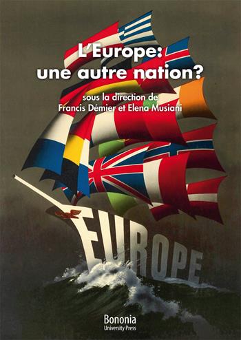 L'Europe: une autre nation?  - Libro Bononia University Press 2019, Storia e futuro | Libraccio.it