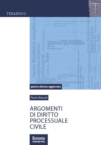 Argomenti di diritto processuale civile - Paolo Biavati - Libro Bononia University Press 2020 | Libraccio.it