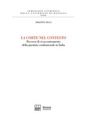 La corte nel contesto. Percorsi di «ri-accentramento» della giustizia costituzionale in Italia