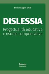 Dislessia. Progettualità educative e risorse compensative