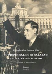 Il Portogallo di Salazar. Politica, società, economia