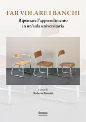 Far volare i banchi. Ripensare l'apprendimento in un'aula universitaria