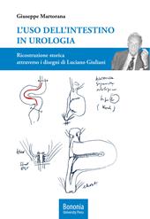 L' uso dell'intestino in urologia. Ricostruzione storica attraverso i disegni di Luciano Giuliani