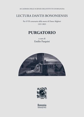 Lectura Dantis Bononiensis. Purgatorio  - Libro Bononia University Press 2021 | Libraccio.it