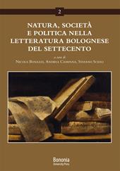 Natura, società e politica nella letteratura bolognese del Settecento