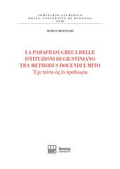 La parafrasi greca delle istituzioni di Giustiniano tra methodus docendi e mito