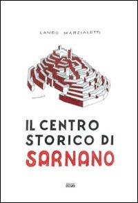 Il centro storico di Sarnano - Lando Marzialetti - Libro Simple 2014 | Libraccio.it