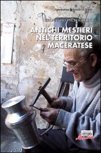 Antichi mestieri nel territorio maceratese - Fernando Pallocchini - Libro Simple 2014, Memorie | Libraccio.it