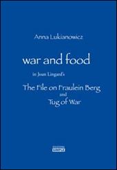 War and food in Joan Lingard's. The file on Fraulein Berg and Tug of War. Ediz. italiana e inglese