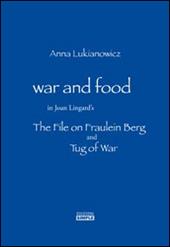 War and food in Joan Lingard's. The file on Fraulein Berg and Tug of War. Ediz. italiana e inglese