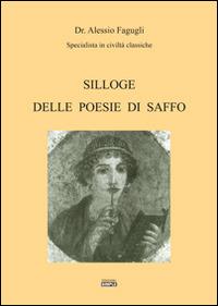 Silloge delle poesie di Saffo. Testo greco antico a fronte - Alessio Fagugli - Libro Simple 2015 | Libraccio.it