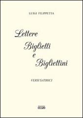 Lettere biglietti e bigliettini. Versi satirici