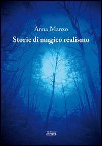 Storie di magico realismo - Anna Manzo - Libro Simple 2015 | Libraccio.it