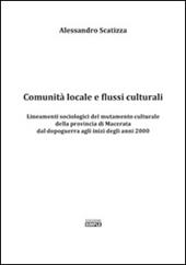 Comunità locale e flussi culturali. Lineamenti sociologici del mutamento culturale della provincia di Macerata dal dopoguerra agli inizi degli anni 2000