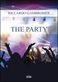 The party - Riccardo Gambrosier - Libro Simple 2015 | Libraccio.it