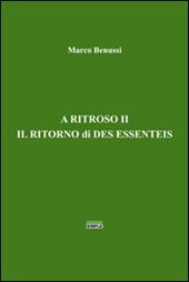 A ritroso II. Il ritorno di Des Essenteis