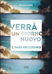 Verrà un giorno nuovo e sarà bellissimo - Paolo Sanna - Libro Simple 2015 | Libraccio.it