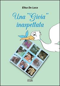Una «gioia» inaspettata - Elisa De Luca - Libro Simple 2015 | Libraccio.it