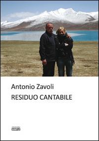 Residuo cantabile - Antonio Zavoli - Libro Simple 2016 | Libraccio.it
