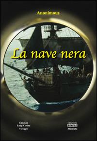 La nave nera - Anonimo, Luigi Cerina - Libro Simple 2016 | Libraccio.it