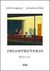 IncontroVerso - Lello Castagnozzi, Giovanna De Maio - Libro Simple 2016 | Libraccio.it
