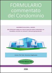 Formulario commentato del condominio - Domenico Angelosante - Libro Simple 2016 | Libraccio.it