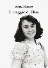 Il viaggio di Elisa - Anna Manzo - Libro Simple 2016 | Libraccio.it