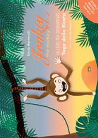Jonkey the monkey. Un libro per sperimentare. Yoga della risata. Ediz. italiana e inglese - Silvia Martorelli - Libro Simple 2018 | Libraccio.it
