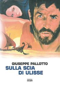 Sulla scia di Ulisse - Giuseppe Pallotto - Libro Simple 2018 | Libraccio.it