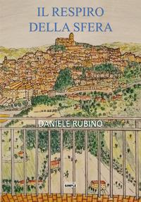 Il respiro della sfera - Daniele Rubino - Libro Simple 2018 | Libraccio.it