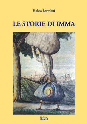 Le storie di Imma - Helvia Bartolini - Libro Simple 2019 | Libraccio.it