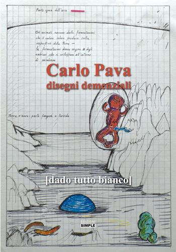 Disegni demenziali - Carlo Pava - Libro Simple 2019 | Libraccio.it