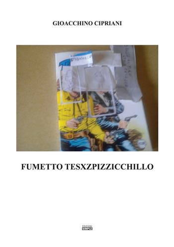 Fumetto Tesxzpizzicchillo - Gioacchino Cipriani - Libro Simple 2020 | Libraccio.it