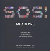 Meadows. One nature, one world: SOS biodiversity. Salon des beaux arts 2019. Catalogo della mostra (Parigi, 12-15 dicembre 2019). Ediz. inglese e francese