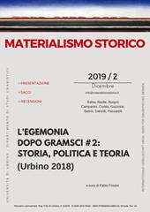 Materialismo storico. Rivista di filosofia, storia e scienze umane (2019). Vol. 2: egemonia dopo Gramsci # 2: storia, politica e teoria (Urbino 2018), L'.