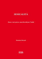 Sessualità. Dono e non spreco, una diversità per l'unità