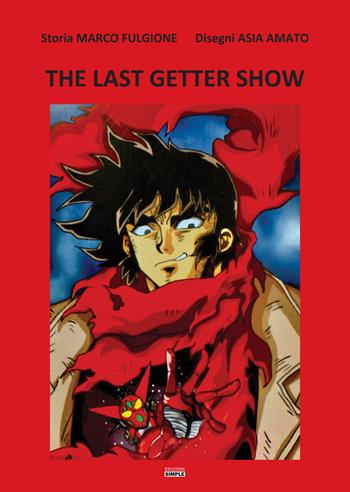 The last getter show - Marco Fulgione - Libro Simple 2020 | Libraccio.it