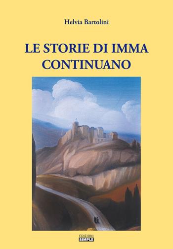Le storie di Imma continuano - Helvia Bartolini - Libro Simple 2020 | Libraccio.it