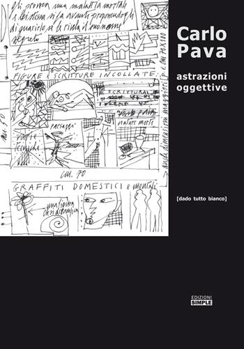 Astrazioni oggettive (dado tutto bianco) - Carlo Pava - Libro Simple 2021 | Libraccio.it