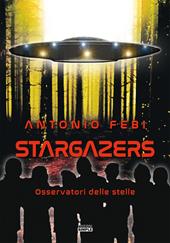 Stargazers. Osservatori delle stelle