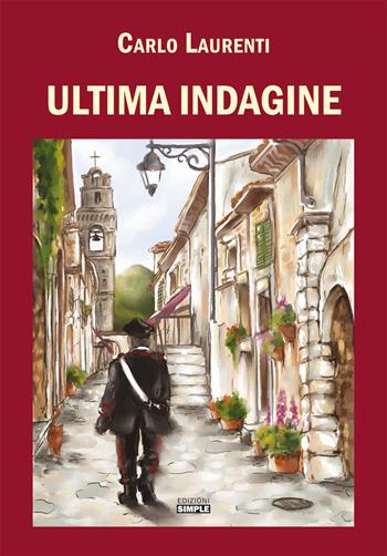 Ultima indagine - Carlo Laurenti - Libro Simple 2020 | Libraccio.it