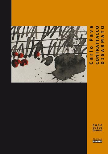 Contrattacco disarmato - Carlo Pava - Libro Simple 2022 | Libraccio.it