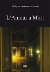 L' amour a mort