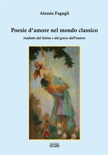 Poesie d'amore nel mondo classico  - Libro Simple 2022 | Libraccio.it