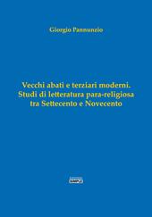 Vecchi abati e terziari moderni. Studi di letterartura para-religiosa tra Settecento e Novecento