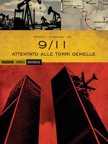 9/11. Attentato alle Torri gemelle. Vol. 2 - Jean-Claude Bartoll, Eric Corbeyran, Jean-François Martinez - Libro Mondadori Comics 2014, Historica | Libraccio.it