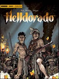 Helldorado - Jean-David Morvan, Ignacio Noé, Michel Dufranne - Libro Mondadori Comics 2015, Fantastica | Libraccio.it